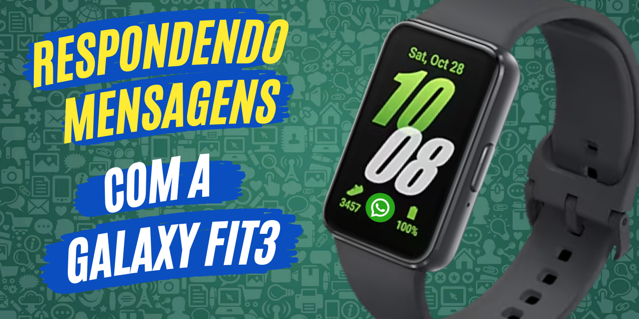 Galaxy Fit3 – Como responder mensagens pela pulseira?