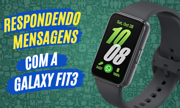 Galaxy Fit3 – Como responder mensagens pela pulseira?