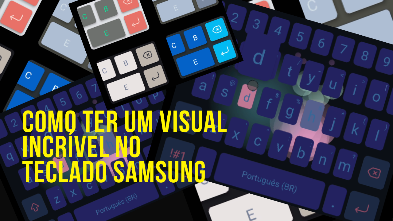 Como mudar o visual do teclado Samsung