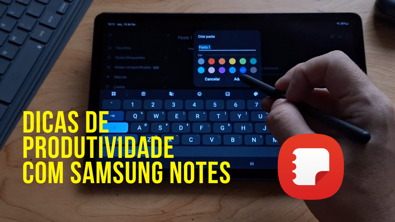 Tab S6 Lite e Samsung Notes: Dicas de Produtividade