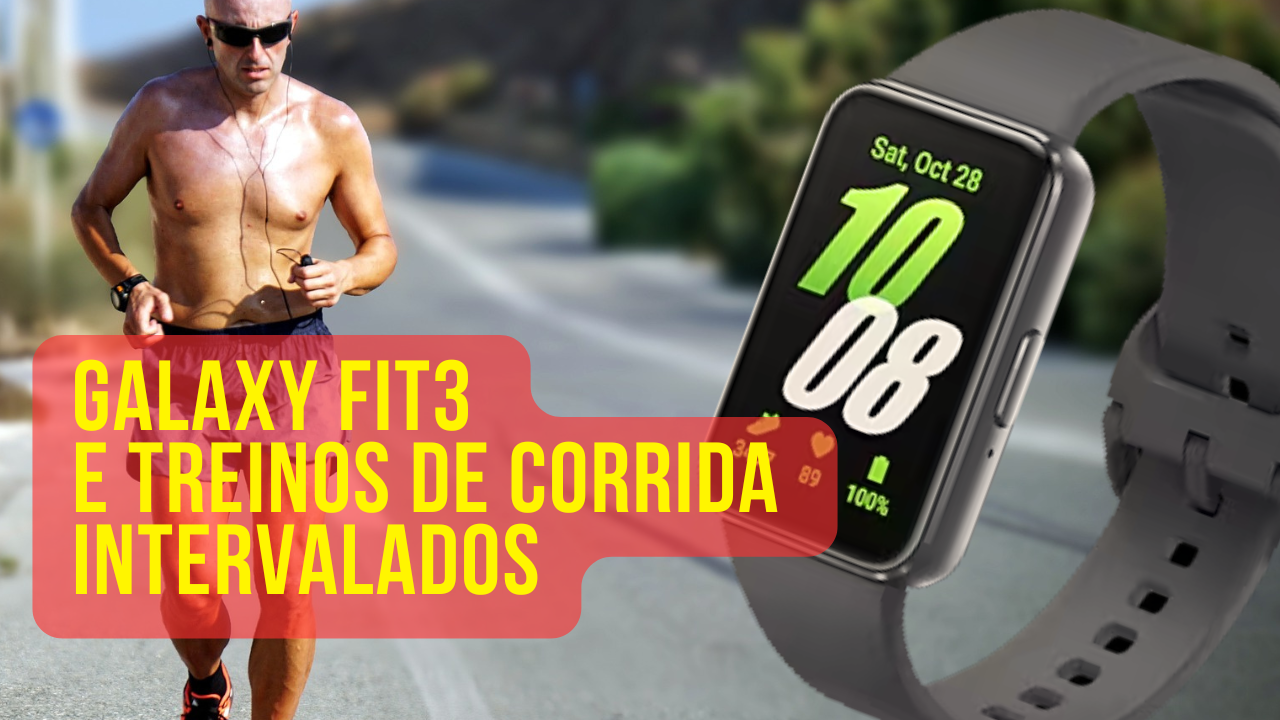 Galaxy fit3 e treinos de corrida intervalados