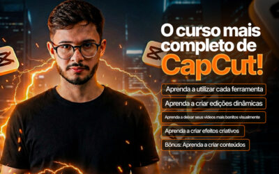 Curso de capcut – edição de vídeo Flash Criativo